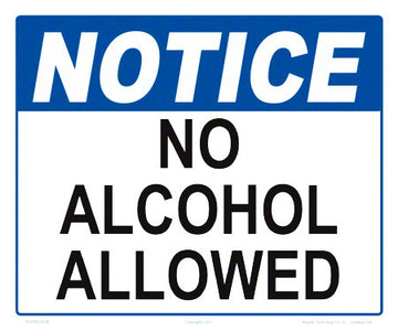 Notice No Alcohol Allowed Sign - 12 x 10 Inches on Heavy-Duty Aluminum