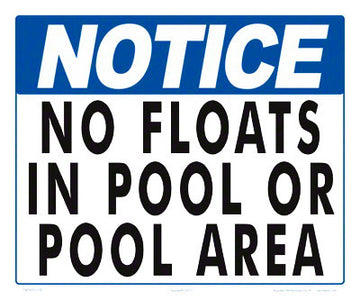 Notice No Floats in Pool Sign - 12 x 10 Inches on Styrene Plastic