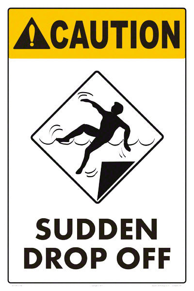 Sudden Drop Off Caution Sign - 12 x 18 Inches on Heavy-Duty Aluminum