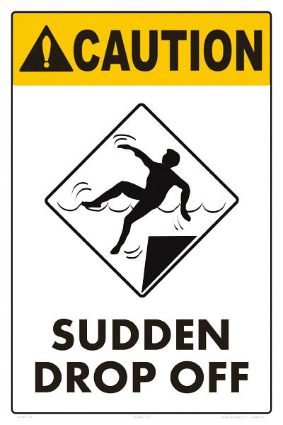 Sudden Drop Off Caution Sign - 12x18 Inch
