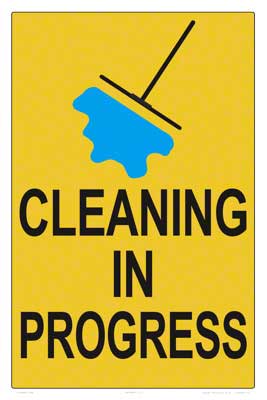 Cleaning in Progress Sign - 12 x 18 Inches on Styrene Plastic