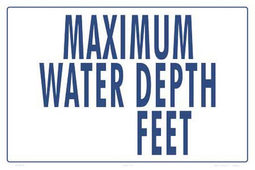 Maximum Water Depth Sign - 18 x 12 Inches on Styrene Plastic (Customize or Leave Blank)