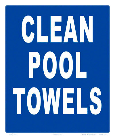 Clean Pool Towels Sign - 10 x 12 Inches on Styrene Plastic