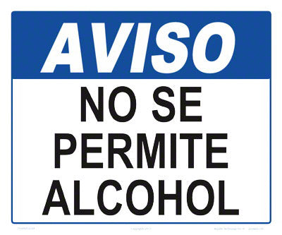 Notice No Alcohol Allowed Sign in Spanish - 12 x 10 Inches on Styrene Plastic