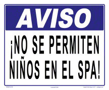 Notice No Children Allowed in Spa Sign in Spanish - 12 x 10 Inches on Heavy-Duty Aluminum