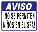 Notice No Children Allowed in Spa Sign in Spanish - 12 x 10 Inches on Styrene Plastic