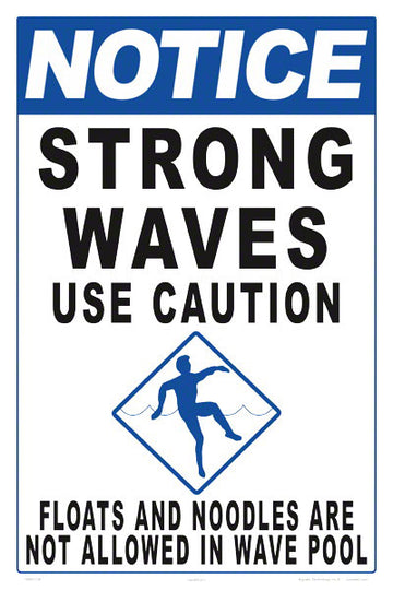 Notice Strong Waves (Wave Pool) Sign - 12 x 18 Inches on Heavy-Duty Aluminum