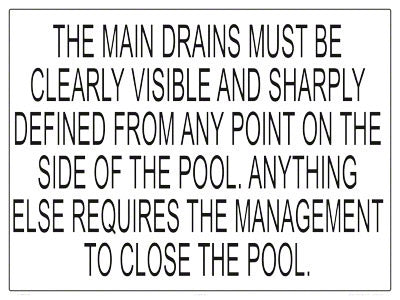 Main Drains Must Be Visible Sign - 24 x 18 Inches on Styrene Plastic