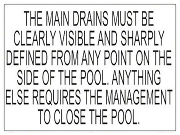 Main Drains Must Be Visible Sign - 24 x 18 Inches on Styrene Plastic