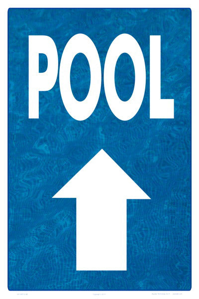 Pool Arrow Up (Water Background) Sign - 12 x 18 Inches on Styrene Plastic