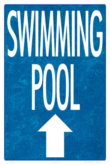 Swimming Pool Arrow Up (Water Background) Sign - 12 x 18 Inches on Styrene Plastic