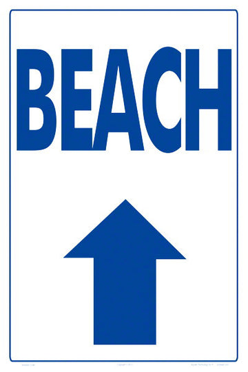 Beach Arrow Up Sign - 12 x 18 Inches on Styrene Plastic