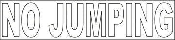 NO JUMPING Vinyl Depth Marker Stencil 22 Inch x 6 Inch with 4 Inch Lettering