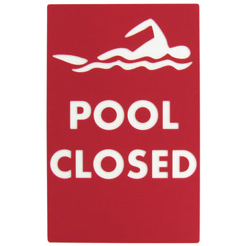 Pool Closed Sign - 12 x 18 Inches Engraved on Red/White Heavy-Duty Plastic .25