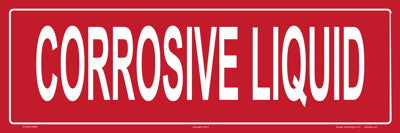 Corrosive Liquid Sign - 18 x 6 Inches on Heavy-Duty Aluminum