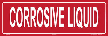 Corrosive Liquid Sign - 18 x 6 Inches on Heavy-Duty Aluminum