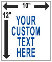 Custom Sign 10 x 12 Inches on Heavy Duty White Aluminum