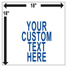 Custom Sign 18 x 18 Inches on White Styrene Plastic