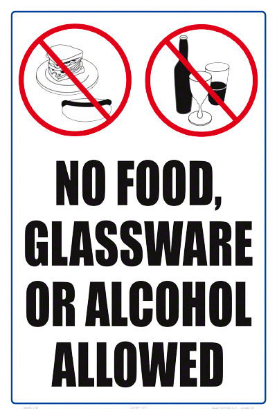 No Food, Glassware or Alcohol Allowed Sign - 12 x 18 Inches on Heavy-Duty Aluminum