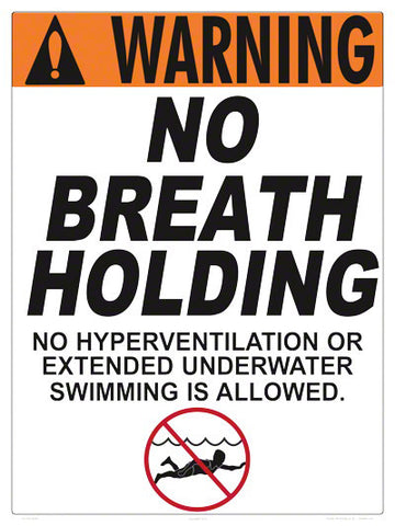No Breath Holding Warning Sign - 18 x 24 Inches on Heavy-Duty Aluminum