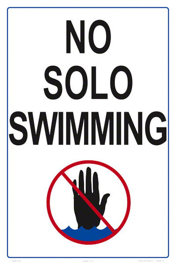 No Solo Swimming Sign - 12 x 18 Inches on Styrene Plastic