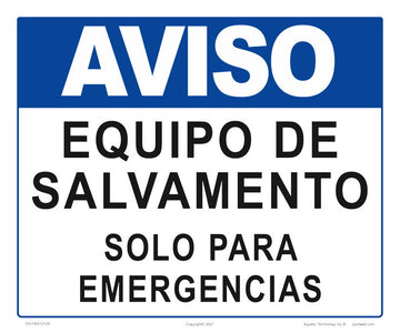 Notice Lifesaving Equipment Sign in Spanish - 12 x 10 Inches on Heavy-Duty Aluminum