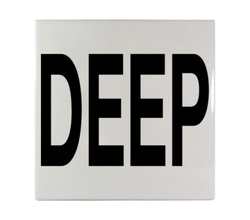 DEEP Message Ceramic Smooth Tile Depth Marker 6 Inch x 6 Inch with 4 Inch Lettering