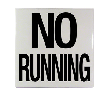 NO RUNNING Message Ceramic Smooth 6 Inch x 6 Inch Tile Depth Marker