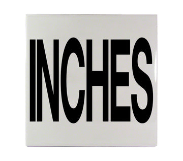 INCHES Message Ceramic Smooth Tile Depth Marker 6 Inch x 6 Inch with 4 Inch Lettering