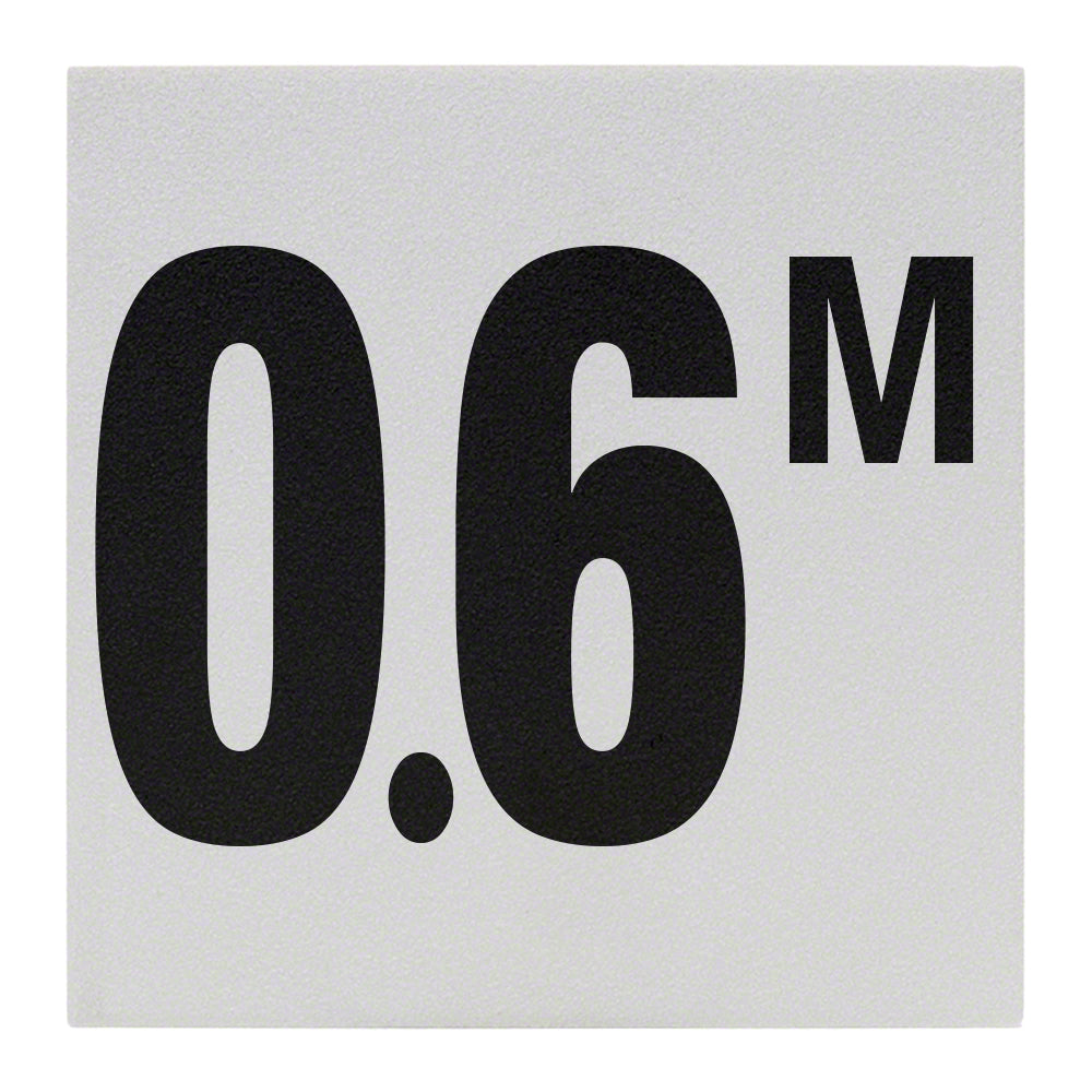 0.6 M Ceramic Skid Resistant Tile Depth Marker 6 Inch x 6 Inch with 4 Inch Lettering