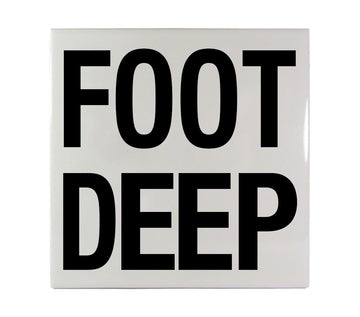 FOOT DEEP Message Ceramic Smooth 6 Inch x 6 Inch Tile Depth Marker