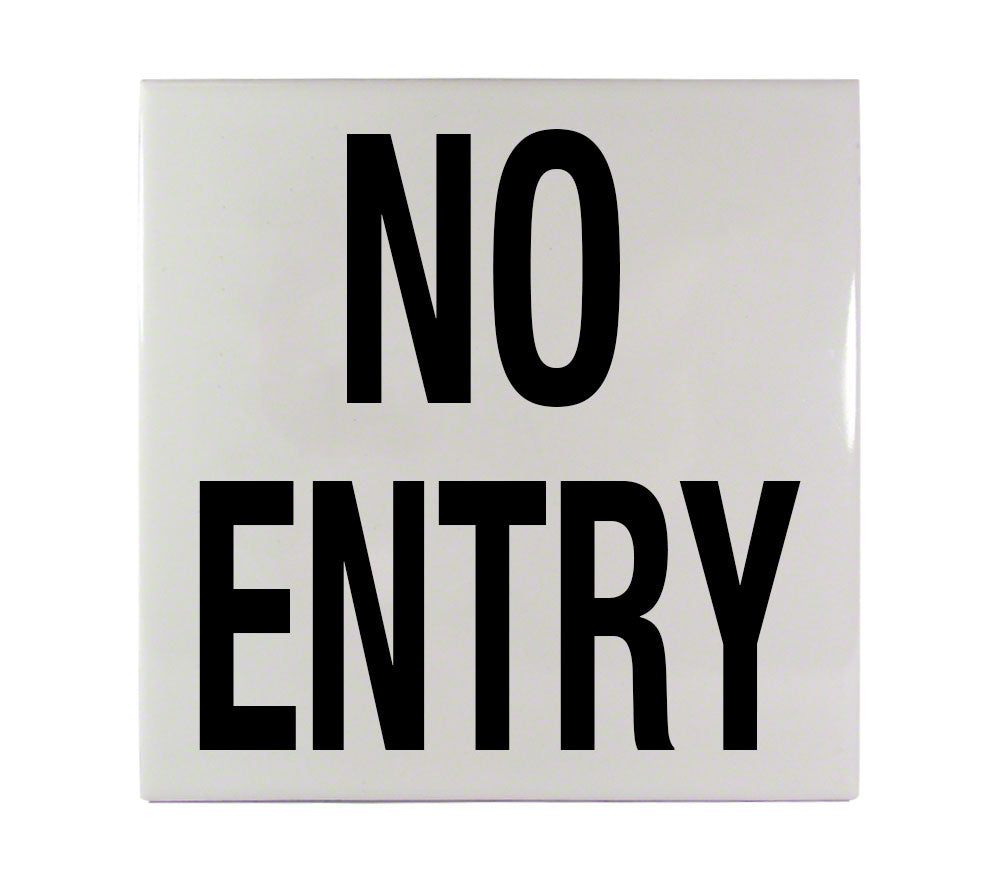 NO ENTRY Message Ceramic Smooth 6 Inch x 6 Inch Tile Depth Marker